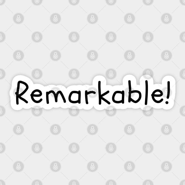 Remarkable! Sticker by Onallim